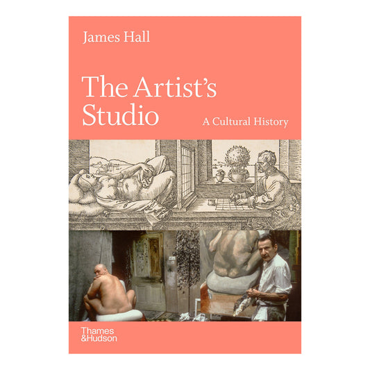 The Artist's Studio: A Cultural History